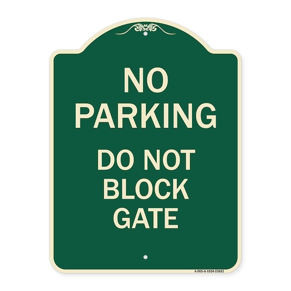 Signmission No Parking Do Not Block Gate Heavy-Gauge Aluminum Architectural Sign, 24" x 18", G-1824-23812 A-DES-G-1824-23812 - main